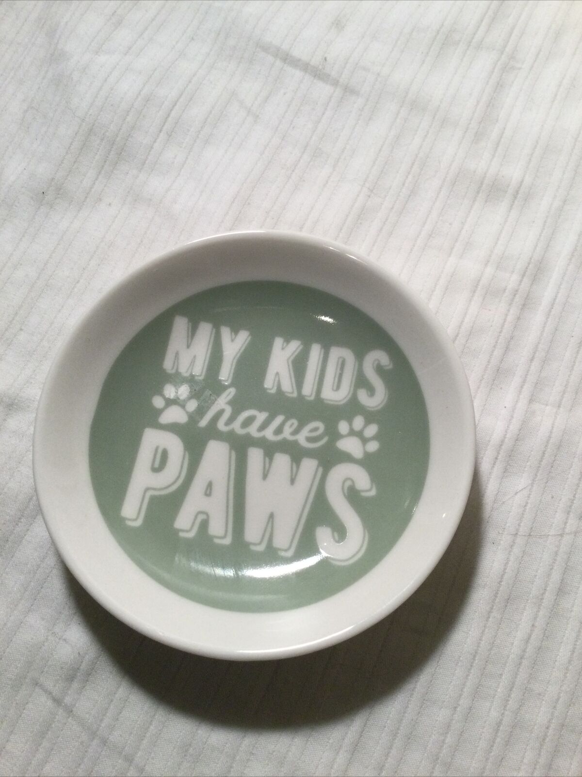 My Kids Have Paws - Dish, Butter Pat, Trinket Dish, Tea Bag Holder, Green